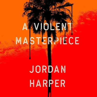 Cover: A Violent Masterpiece